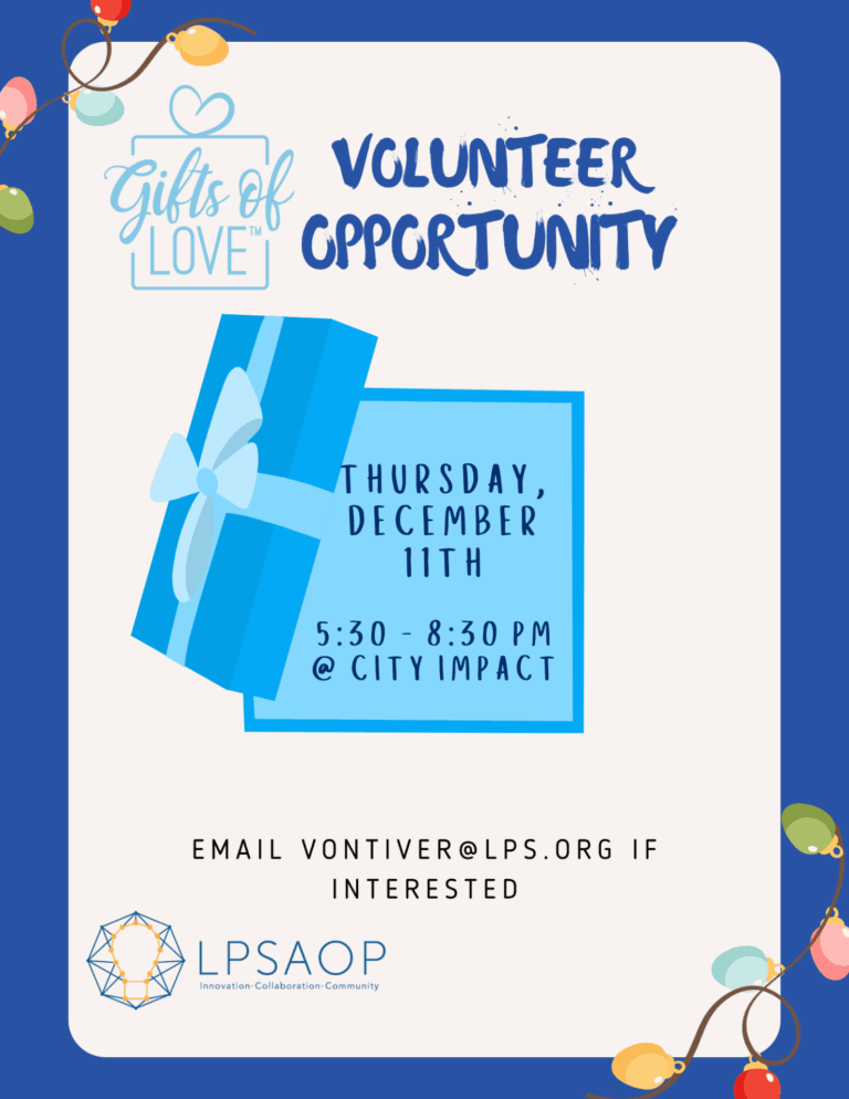 email vontiver@lps.org if interested in Gifts of Love volunteering